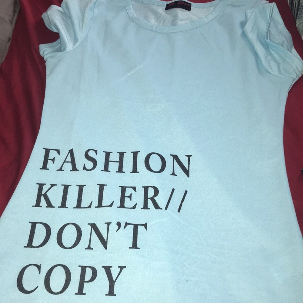 Fashion killer , don’t copy shirt